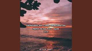 Download lagu Dj Hendaklah Cari Penganti Remix Viral Tik Tok mp3
