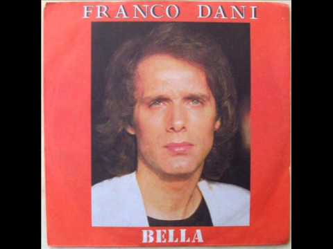 FRANCO DANI      BELLA     1985