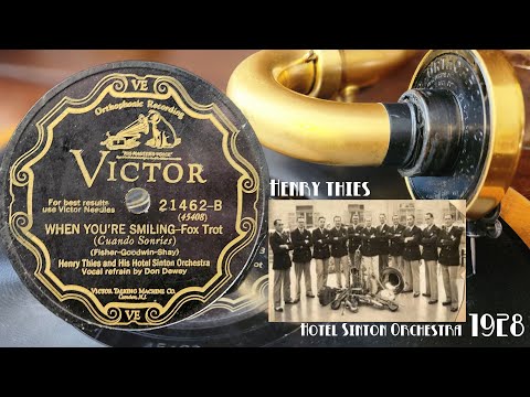 1928 Hit: When You're Smiling ~ Henry Thies Hotel Sinton Orchestra - v. Don Dewey - Victor Credenza