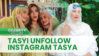 Tasyi Athasyia Kepergok Unfollow Instagram Milik Tasya Farasya, Warganet Geleng-geleng