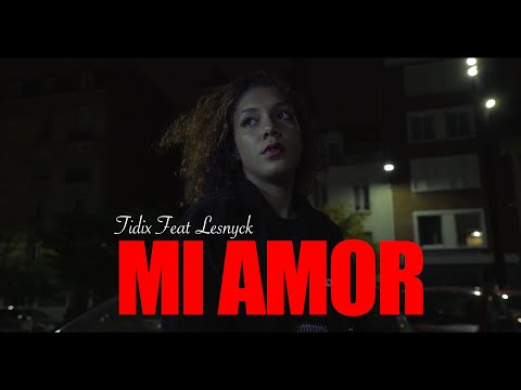 Tidix Ft. Lesnyck - MI AMOR💔 (Ft.Skyflr) (CLIP OFFICIEL) (EP.1)