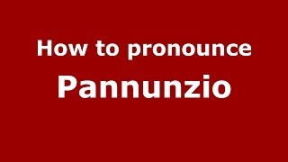 How to pronounce Pannunzio