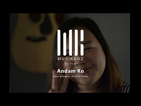 Jerika Teodorico - Andam Ko [Acoustic Cover] MusiKagz feat. Presci