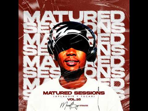 Djy Strauss SA-Matured  Sessions Vol.16 (aplaudir y tocar)