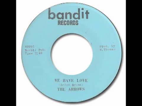 The Arrows - We Have Love