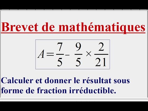 Calculer et donner le résultat sous forme d'une fraction irréductible