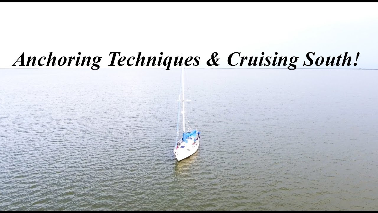 Anchoring Techniques & Cruising South -  Lazy Gecko VLOG 43