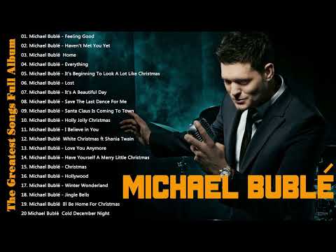 Best Songs Of Michael Buble - Michael Buble Greatest Hits Full Album 2023