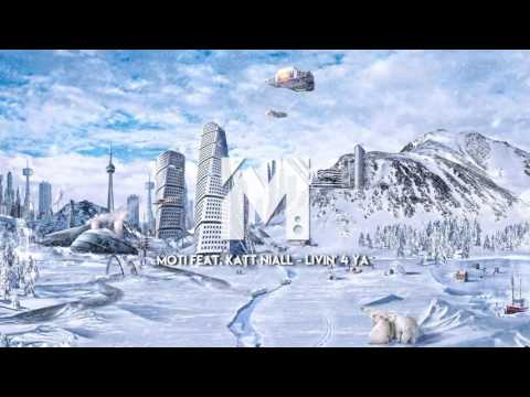 [Future House] MOTi feat. Katt Niall - Livin' 4 Ya