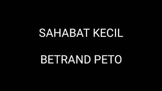 Download lagu SAHABAT KECIL KARAOKE LIRIK BETRAND PETO #Regis Production mp3
