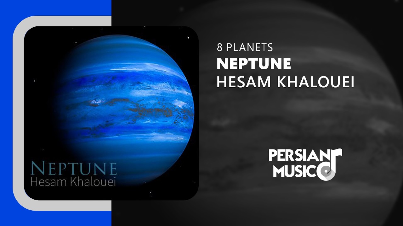 Hesam Khalouei - Neptune | آهنگ بی‌کلام نپتون از حسام خالویی