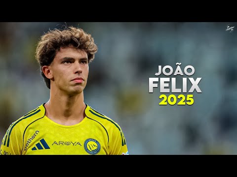 João Felix 2025 - Amazing Skills, Assists & Goals - Al-Nassr | HD