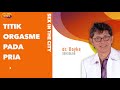 Titik Orgasme Pada Pria Menurut Dokter Boyke