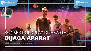 Ribuan Aparat Gabungan Disiagakan Amankan Konser Coldplay di GBK Jakarta