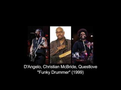 D'Angelo, Christian McBride & Questlove - "Funky Drummer" (1999)