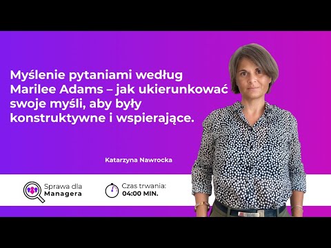 Myślenie pytaniami – metoda Marilee Adams