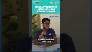 Manfaat Puasa untuk Jaga Kesehatan Gigi, Bisa Hindari Kerusakan