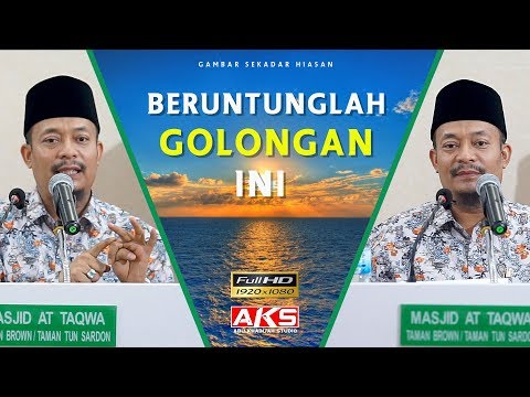 Beruntunglah Golongan Ini | Ustaz Dato Kazim Elias
