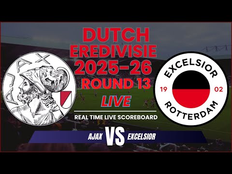 Ajax vs Excelsior Live Scores | 2025-26 Eredivisie Round 13
