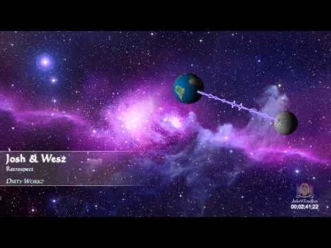 Josh & Wesz - Retrospect