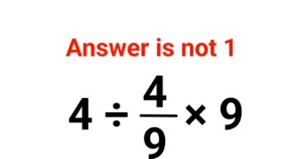 4÷4/9×9 The answer is not 1. Many got it wrong!  Ukraine Math Test #math #percentages #ukraine