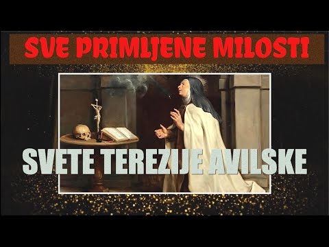 SVJEDOČANSTVO SVETE TEREZIJE AVILSKE O PRIMLJENIM MILOSTIMA