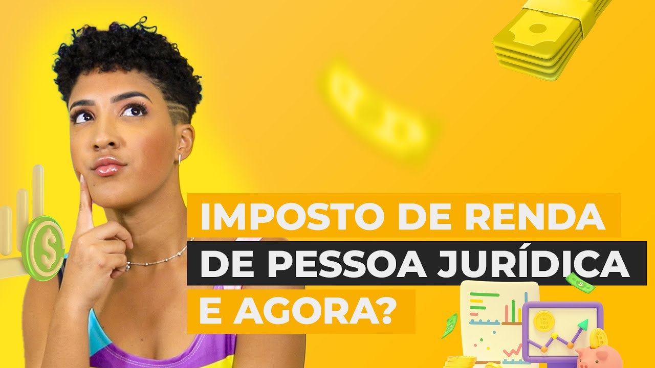 IMPOSTO DE RENDA PESSOA JURÍDICA: E AGORA?