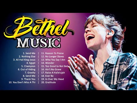 B e t h e l M u s i c Worship Music ~ Best Christian Worship Songs