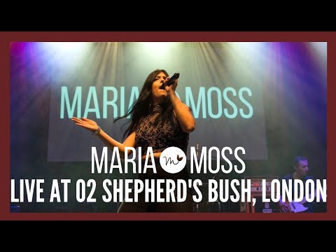 Maria Moss - Say (Live at The O2 Shepherds Bush Empire, Londres)