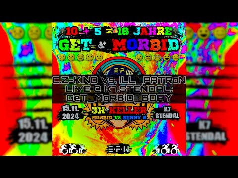 C.Z-KiND vs. iLL_PATRoN @ GeT_MoRBiD_BDAY @ K7_STENDAL by EFN [filmed by DE-JAVUE] | 4K