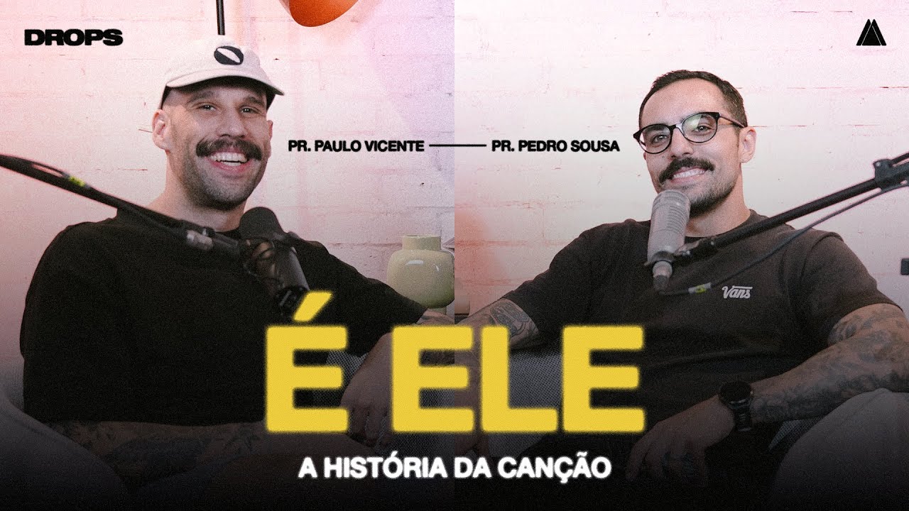 DROPS PODCAST | Como surgiu o DROPS e a música "É ELE"?