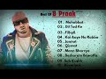 Best Of B Praak Audio Jukebox Hits Songs Latest Top 10