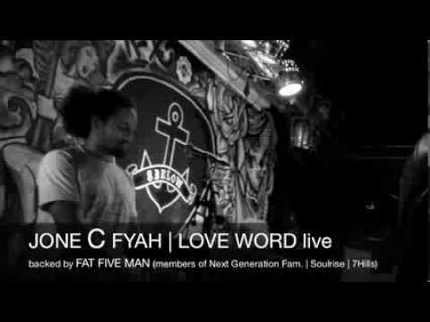 JONE C FYAH - LOVE WORD live | backed by FAT FIVE MAN