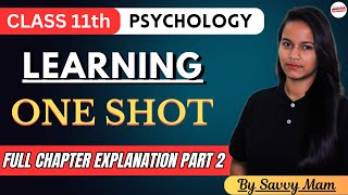 Learning One Shot Part 2 | Class 11 Psychology Chapter 5 Full Chapter Explanation | by Savvy Mam