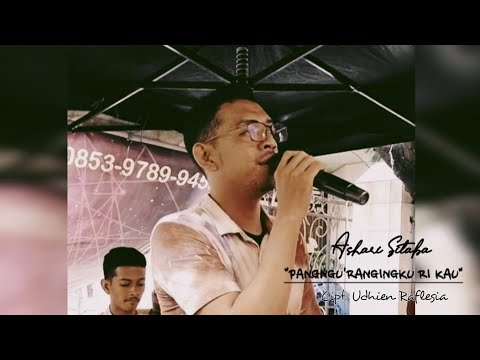 Ashari Sitaba | Pangngu'rangingku ri kau | Cipt Udhin Raflesia