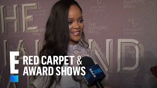 Rihanna&#39;s Advice to Her Younger Self | E! Red Carpet &amp; Award Shows