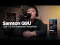 Samson Q9U - USB-C and XLR Hybrid Professional Microphone Unboxing & Testing