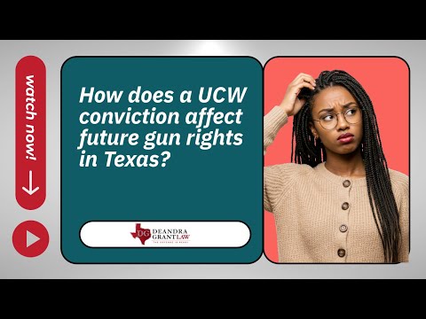 How does a UCW conviction affect future gun rights in Texas? | Protect your rights today!