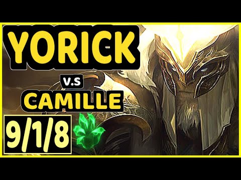 TRUKLAX (YORICK) vs CAMILLE - 9/1/8 KDA TOP GAMEPLAY - EUW Ranked GRANDMASTER