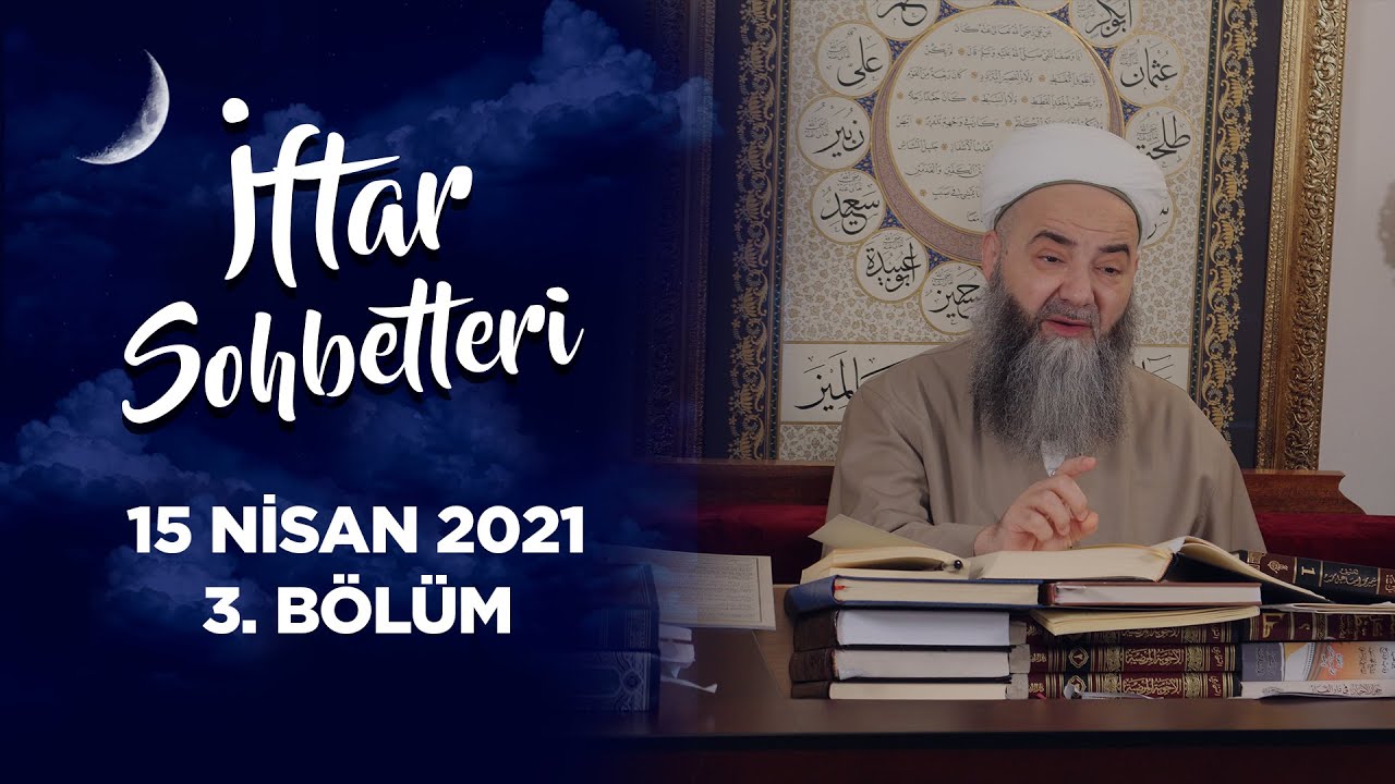 İftar Sohbetleri 2021 - 3. Bölüm