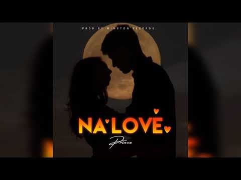 Prince Stave - Na Love (Official Audio)