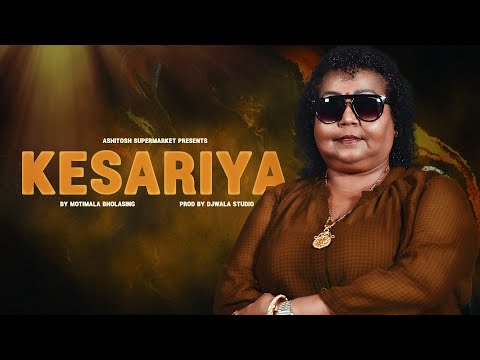 MOTIMALA BHOLASING | KESARIYA | 2022