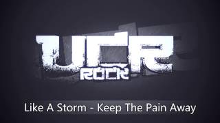 Like A Storm - Keep The Pain Alive [HD]