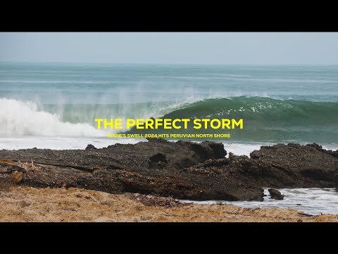 "THE PERFECT STORM" - EDDIE'S SWELL HITS PERUVIAN NORTH SHORE