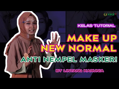 MAKE UP NEW NORMAL - ANTI NEMPEL KE MASKER! | Kelas Tutorial: Make Up New Normal