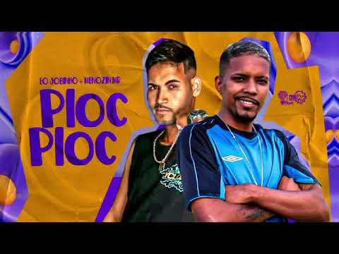 PLOC PLOC - EO JOBINHO - MENORZINHO MR