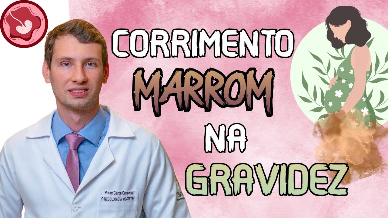 IMPORTANTE: CORRIMENTO MARROM NA GRAVIDEZ o que fazer?