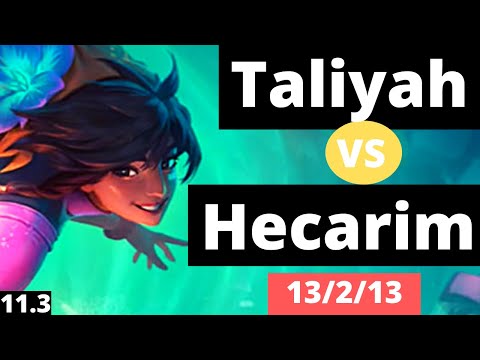 Grandmaster Taliyah VS Hecarim | KDA 13/2/13 | p. 11.3