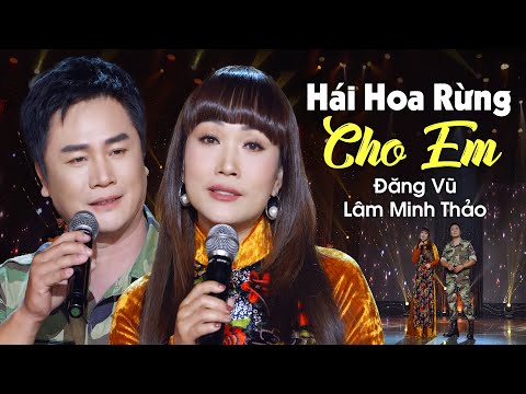 Hái Hoa Rừng Cho Em - Đăng Vũ Ft. Lâm Minh Thảo | OFFICIAL MV