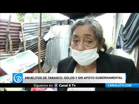 Abuelitos de Tabasco: Solos y sin apoyo gubernamental